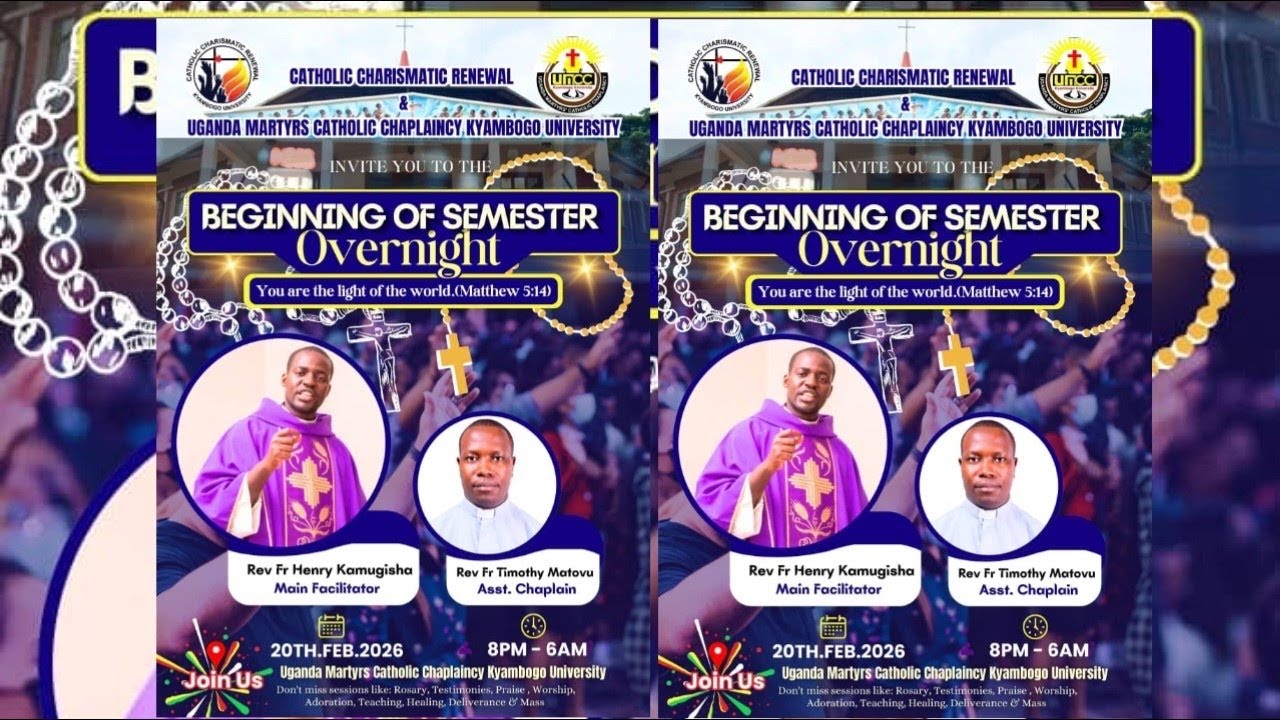 🔴BEGINNING OF SEM. 2 OVERNIGHT @ UGANDA MARTYRS' CATHOLIC CHAPLAINCY, KYU BY FR. HENRY KAMUGISHA