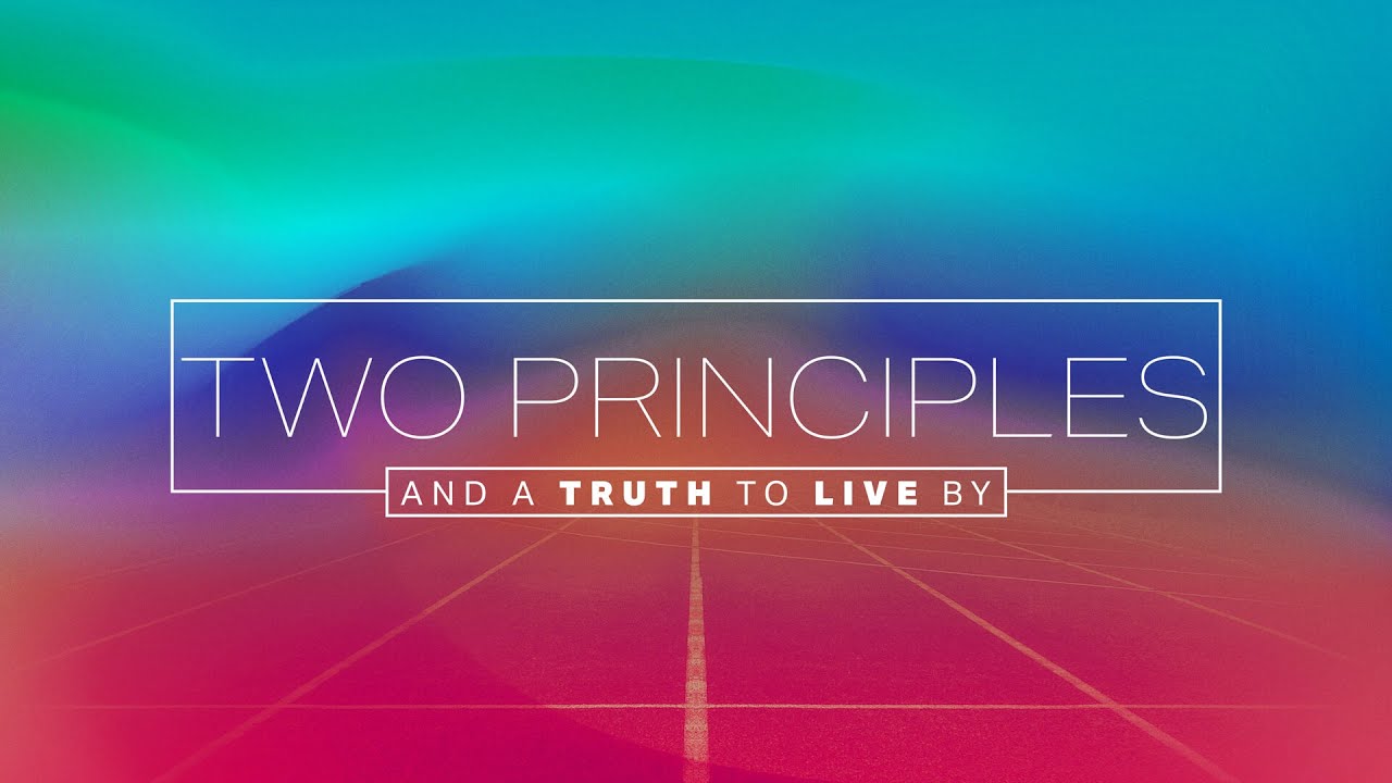 Two Principles and a Truth to Live By | Dave Hoffman | Message Only