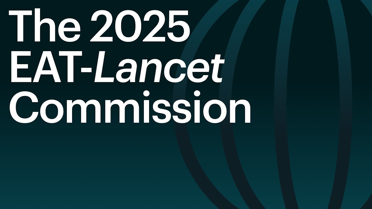 The 2025 EAT-Lancet Commission Livestream