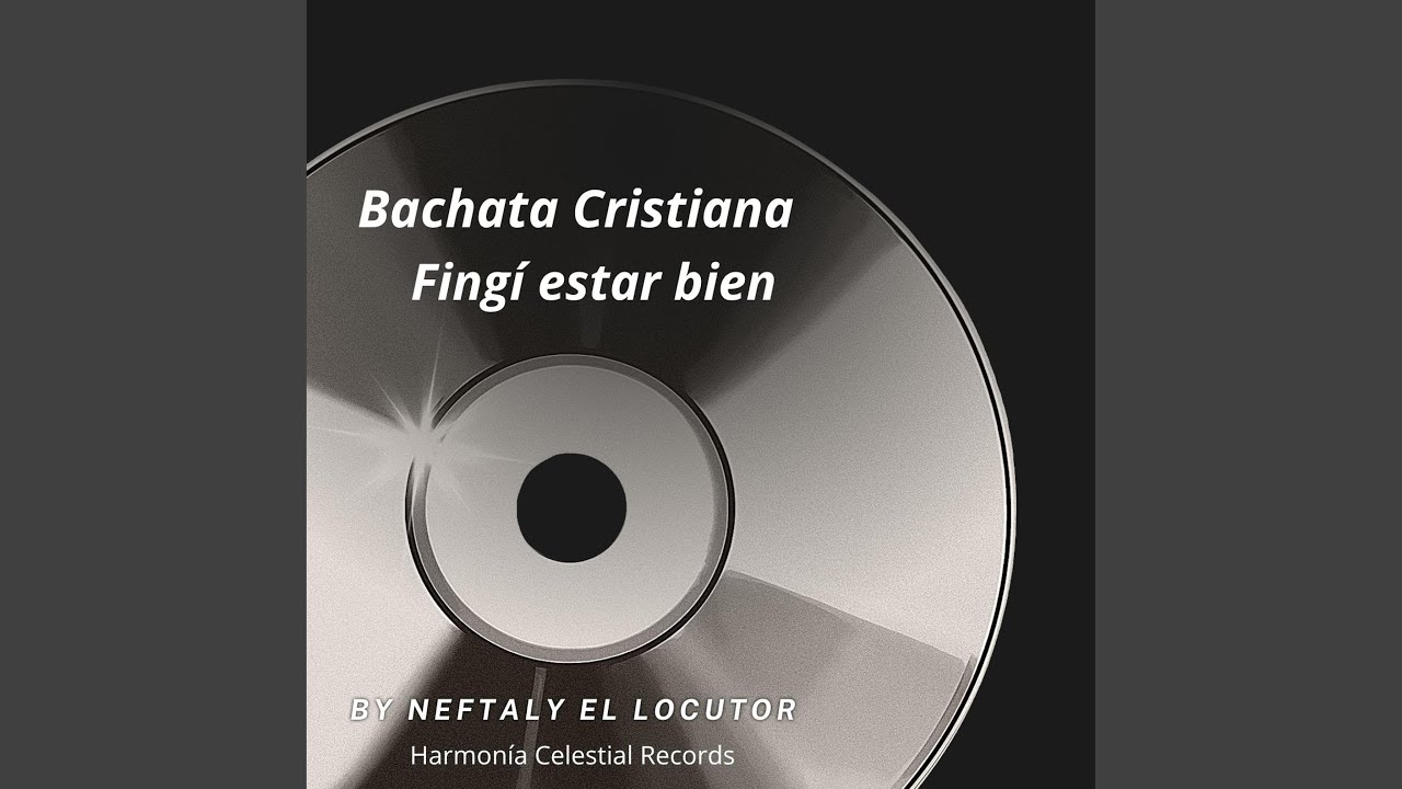 Bachata Cristiana Fingí estar bien
