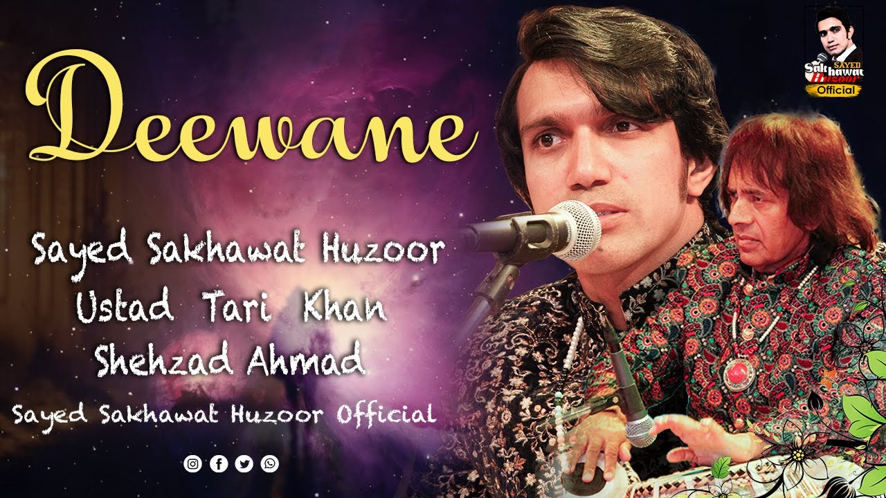 Deewane  | Sayed Sakhawat Huzoor | Ustad Tari Khan