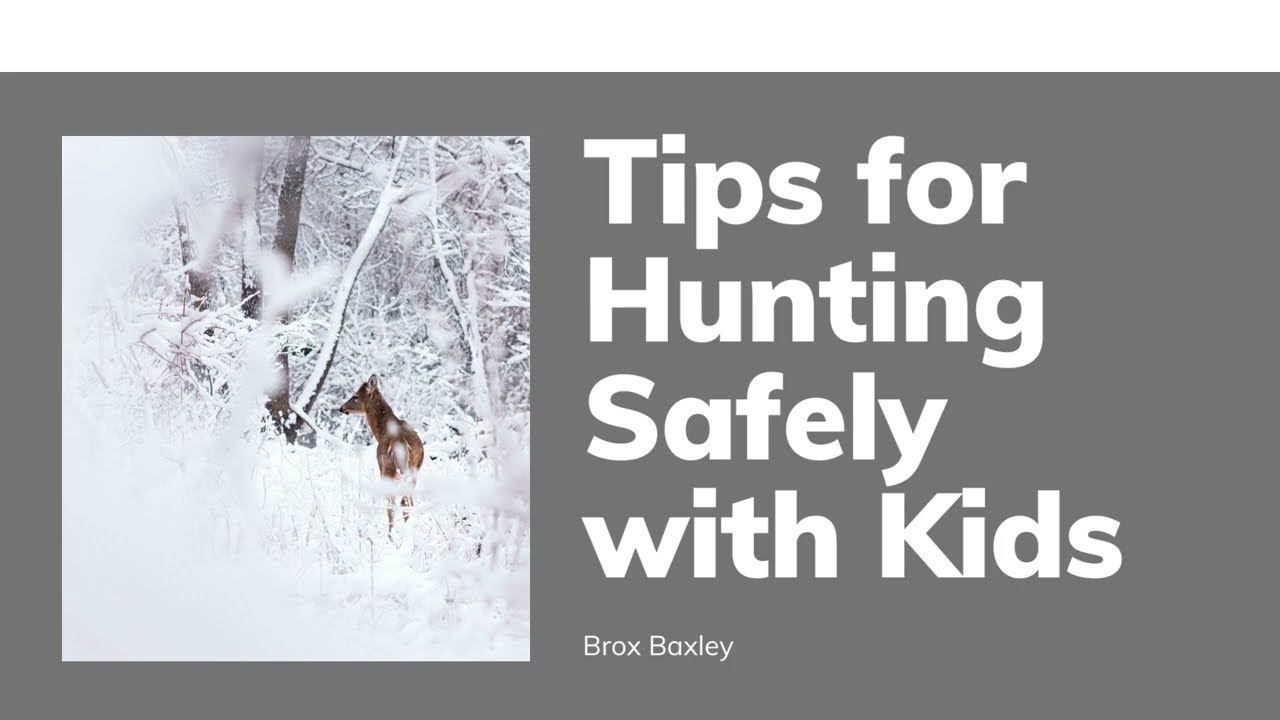 Tips for Hunting Safely With Kids