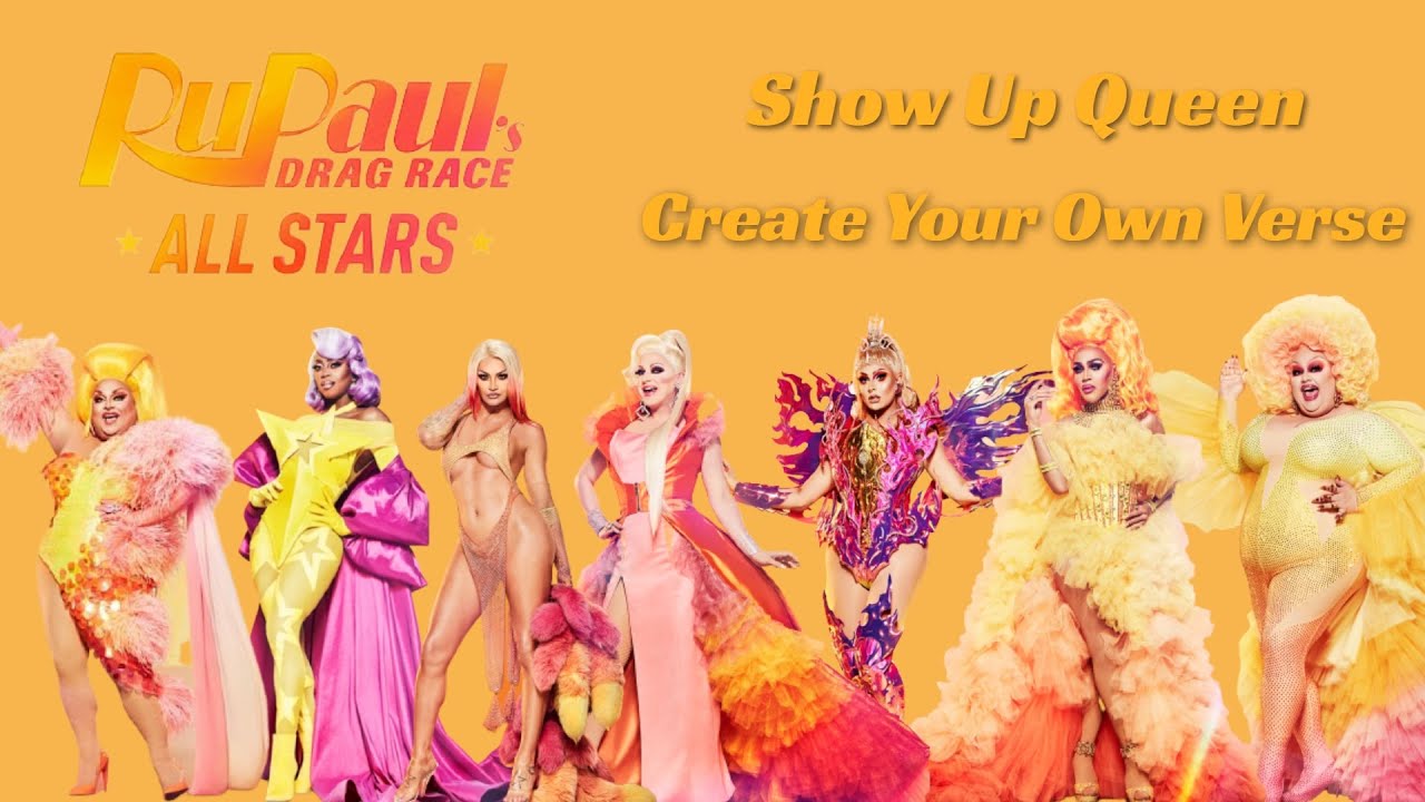 Show Up Queen (Create Your Own Verse)