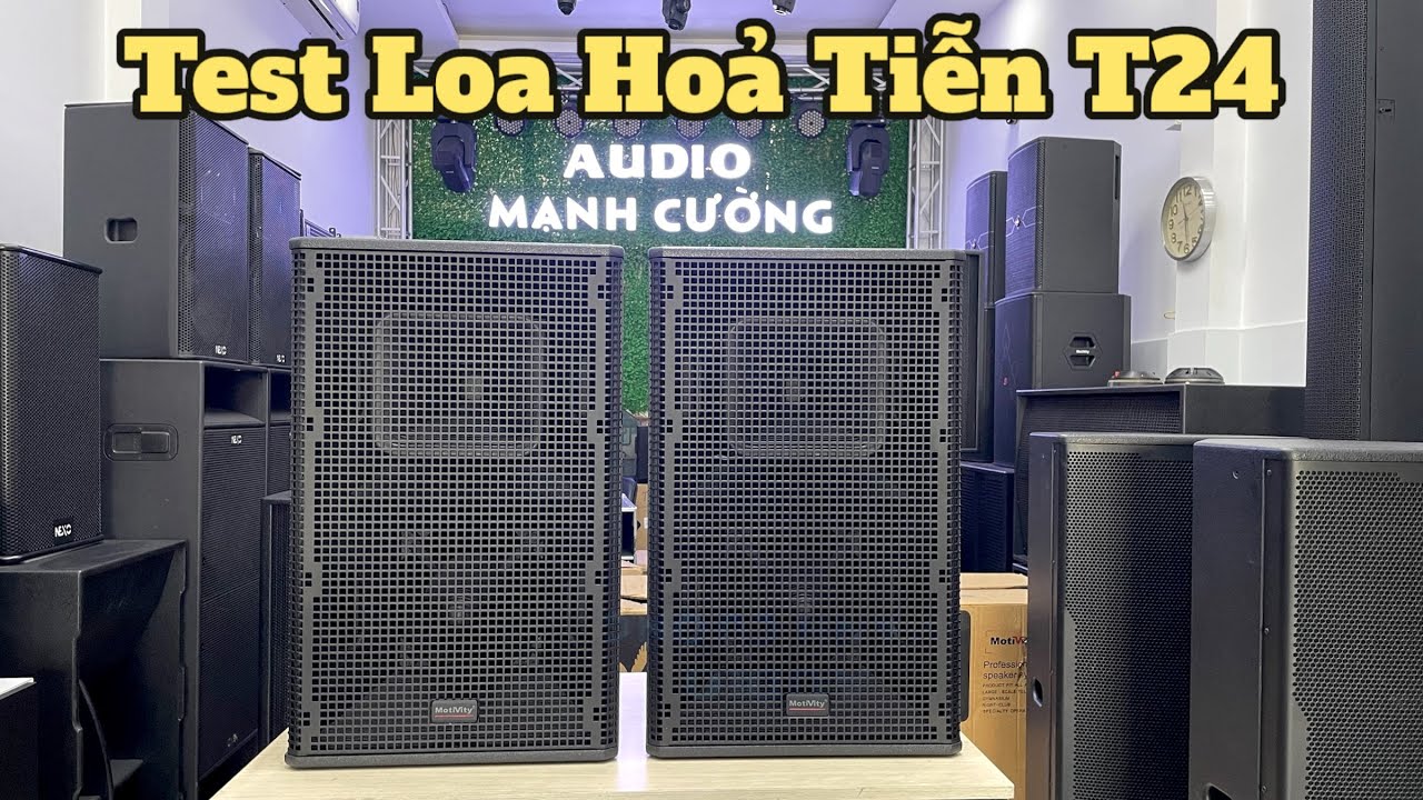 Test Loa Hoả Tiễn Motivity T24 Nhập Khẩu Chính Hãng | Giử Về Tây Ninh Cho Khách Hàng