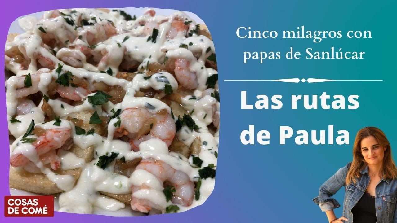 Cinco milagros con papas de Sanlúcar