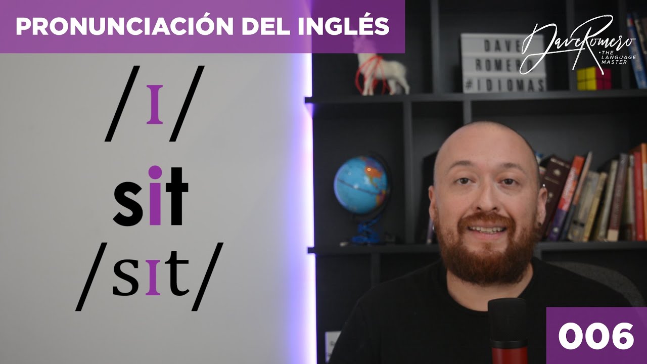 🇺🇸 Pronunciación del Inglés con Dave Romero #006 /ɪ/