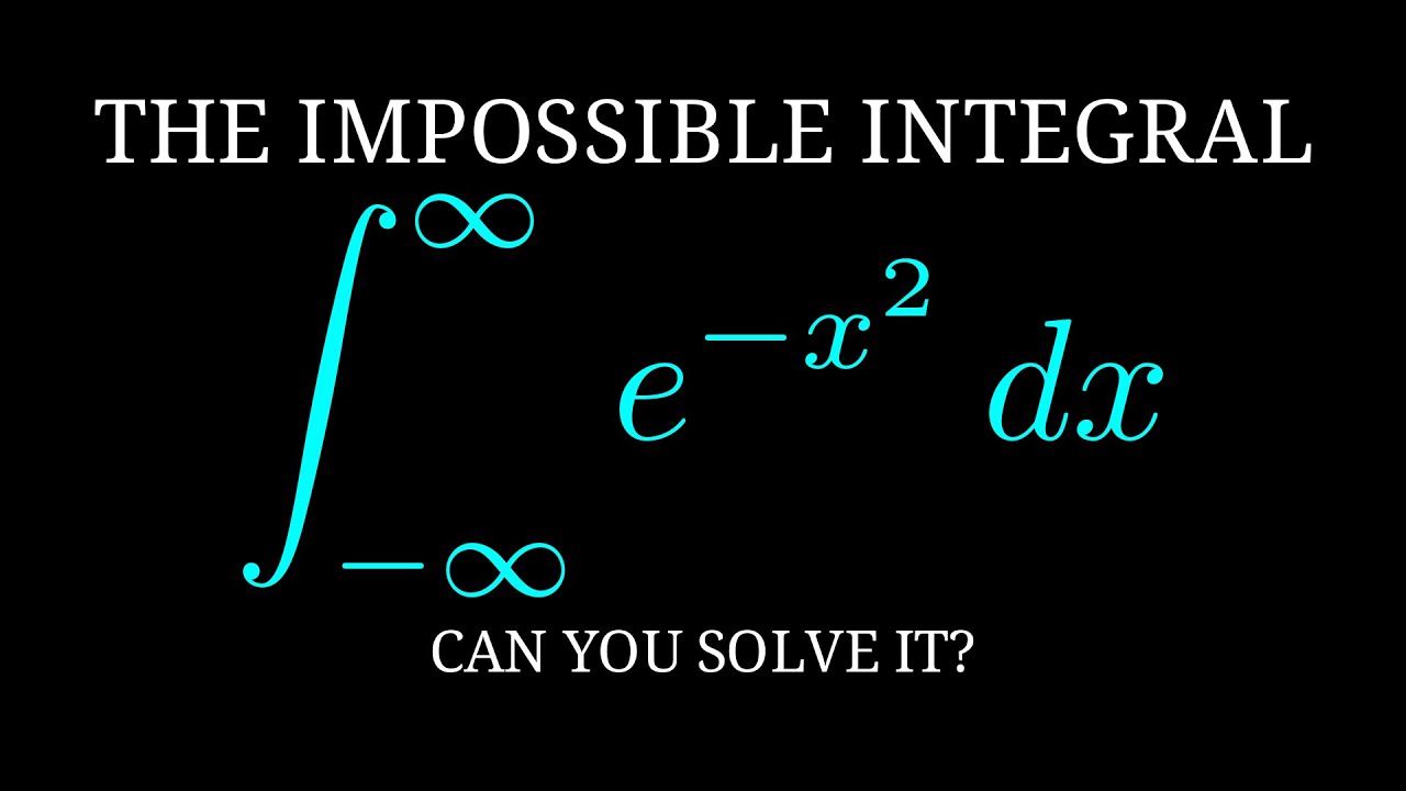 The Impossible Integral ... you can't solve it