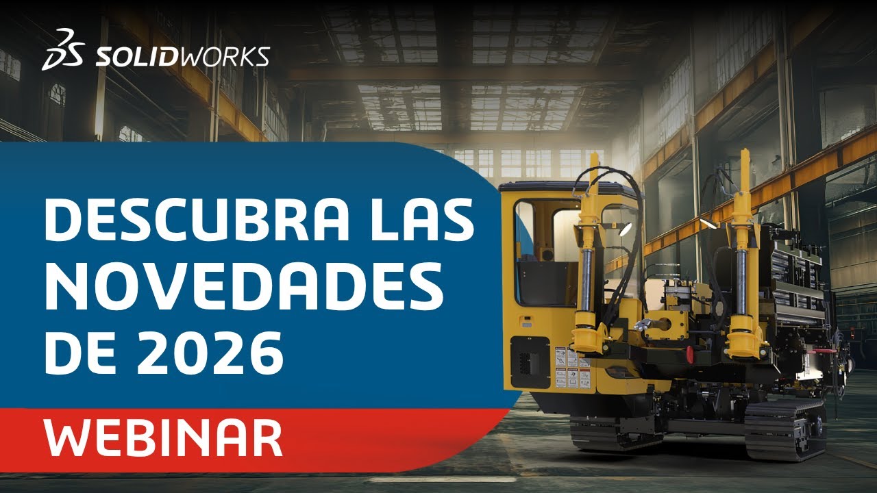 ¡Descubra las Novedades de SOLIDWORKS 2026!