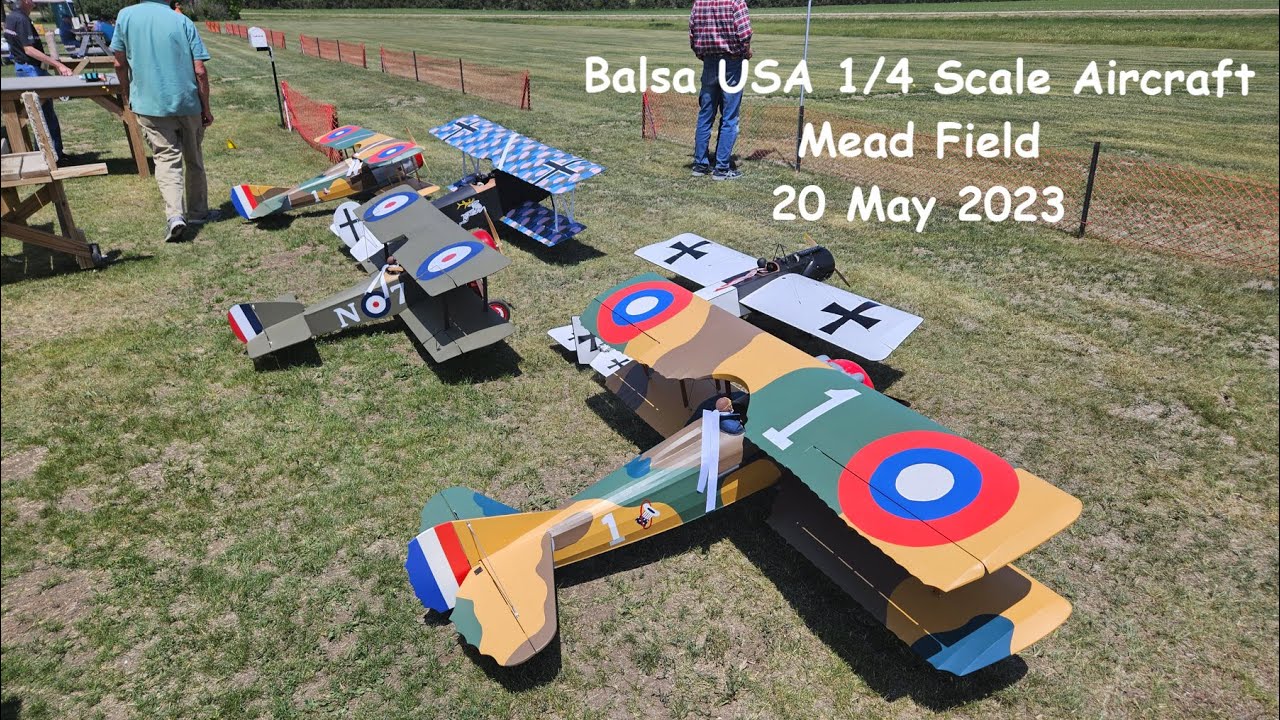 Quarter Scale Balsa USA WWI Aircraft at Mead 20 May 2023
