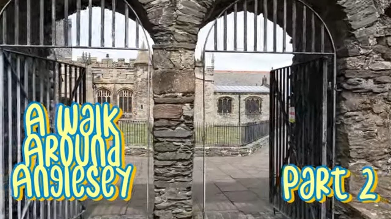 A Walk Around Anglesey (Part 2) Holyhead to the Menai Bridge