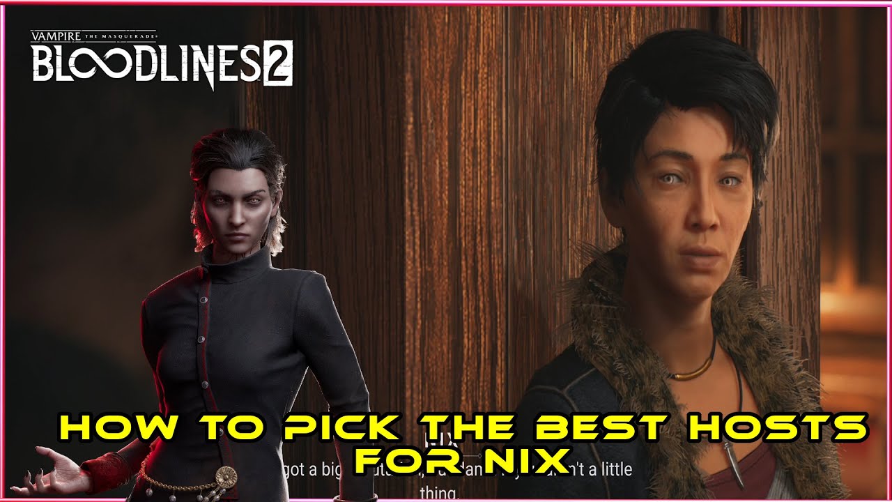 How To Find Suitable Hosts For Nix In Vampire The Masquerade Bloodlines 2 Taste and Discretion