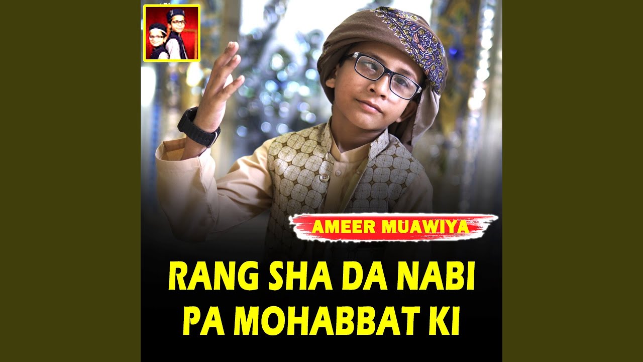 Rang Sha Da Nabi Pa Mohabbat Ki