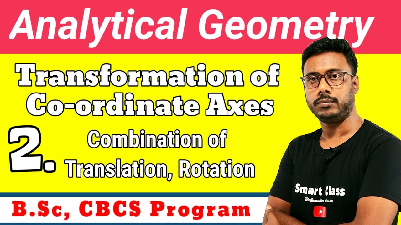 Analytical Geometry  | Transformation of coordinate axes | Rigid Motion | B.sc math
