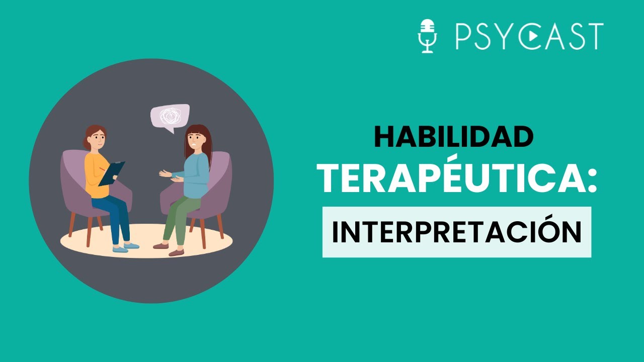 Habilidad Terapéutica | Interpretación