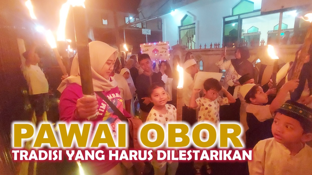 MASIH ADAKAH DI TEMPAT KALIAN PAWAI OBOR MENYAMBUT RAMADHAN #hobahfamily #pawaiobor #ramadhan