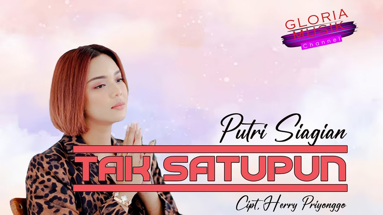 Putri Siagian - Tak Satupun