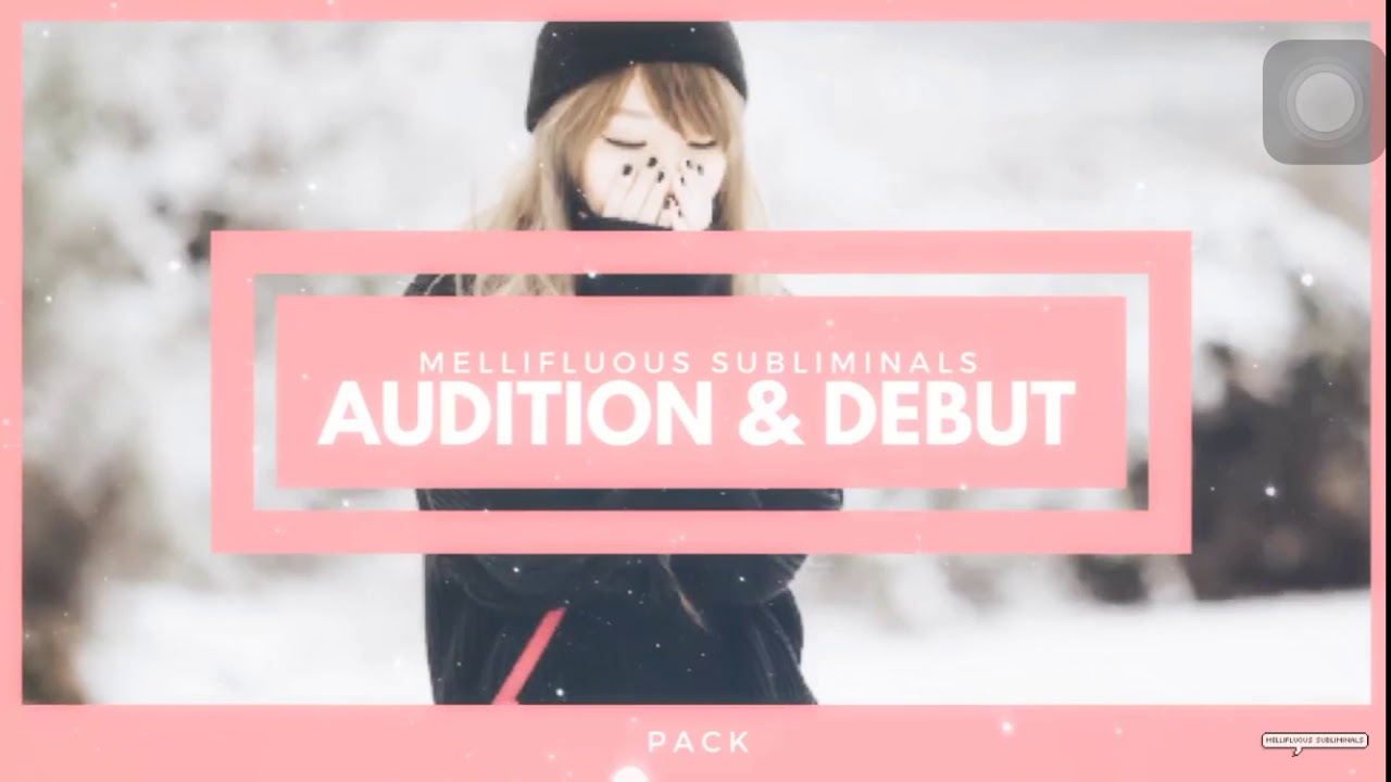 —Kpop audition and Debut subliminal