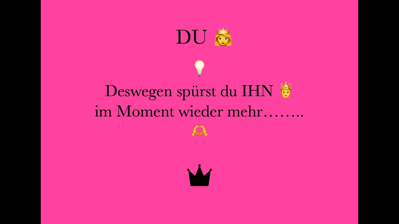 DU👸 -💡Deswegen spürst du IHN 🤴 im Moment wieder mehr...... 🫶