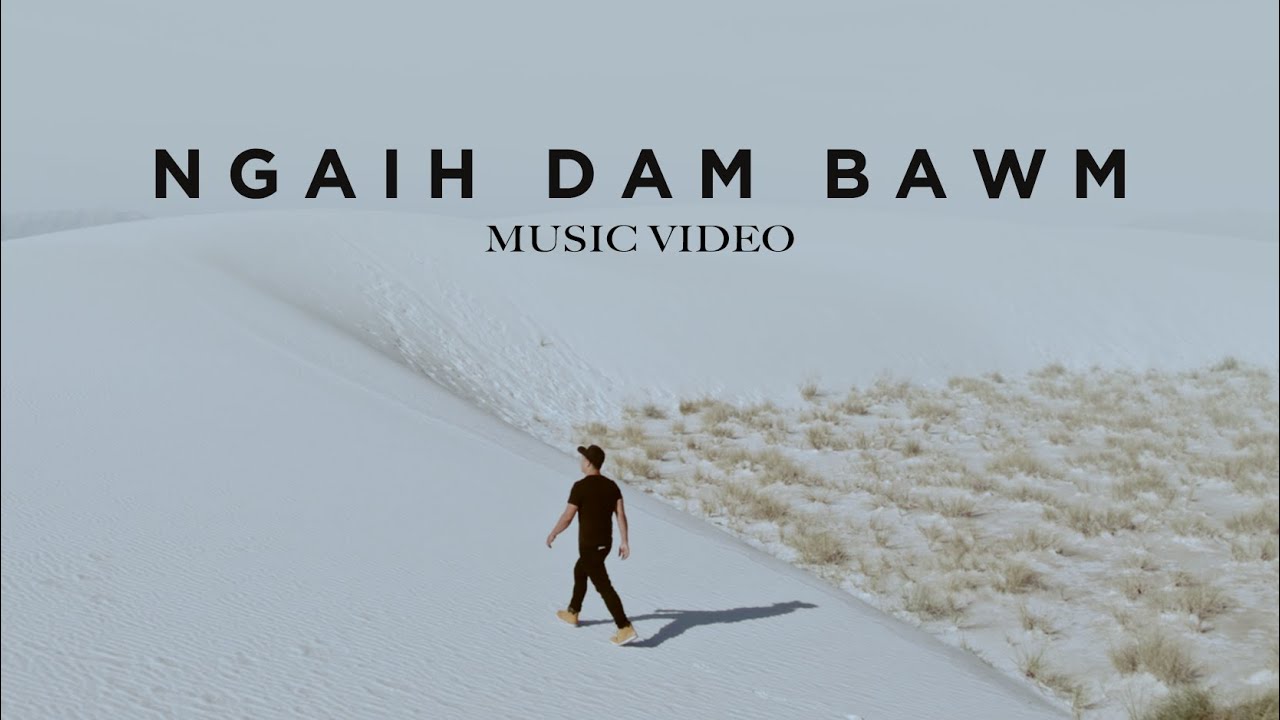Ngaih Dam Bawm // Benjamin Lianpi (Official MV)