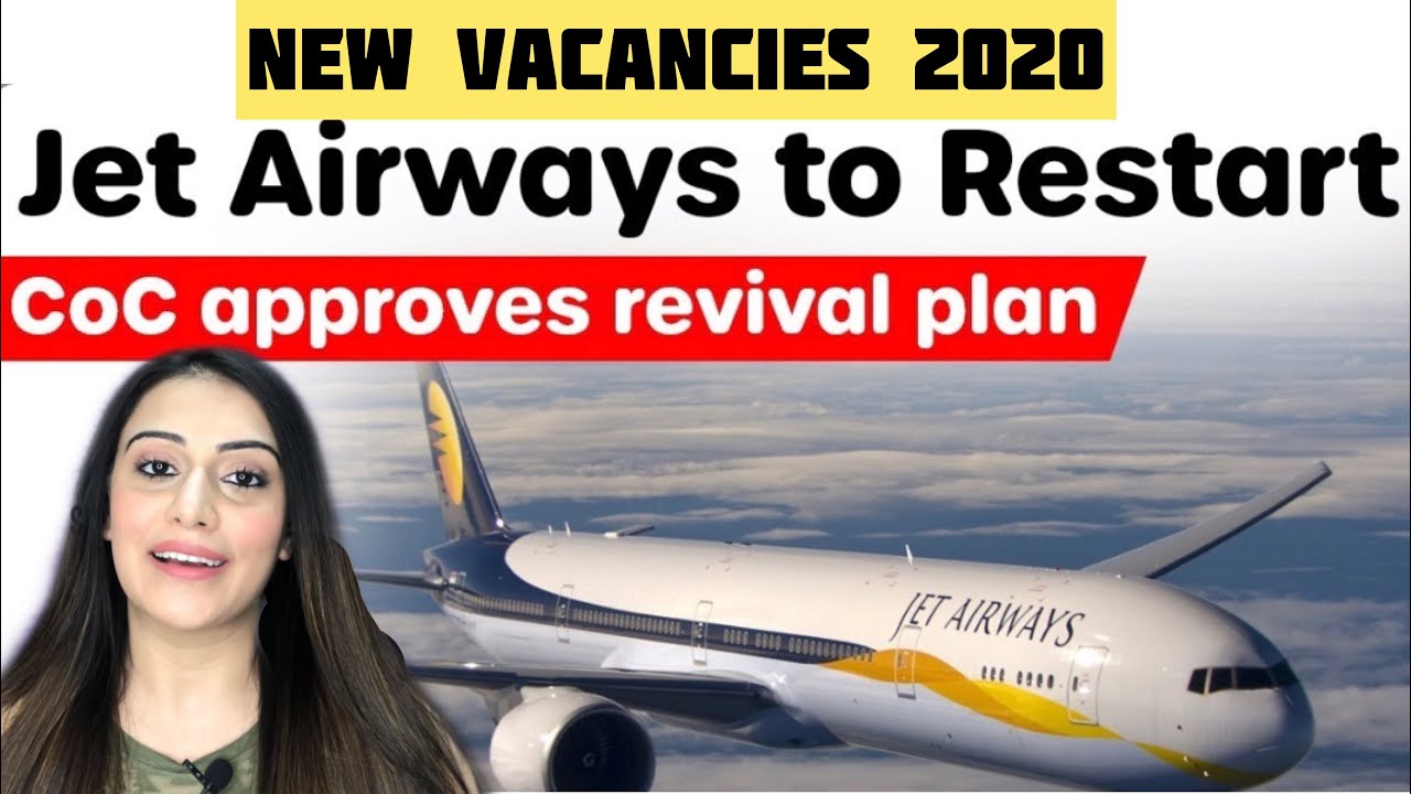 JET AIRWAYS IS COMING BACK | VACANCIES IN JET AIRWAYS | JET AIRWAYS TO RESTART NEXT YEAR CONFIRMED