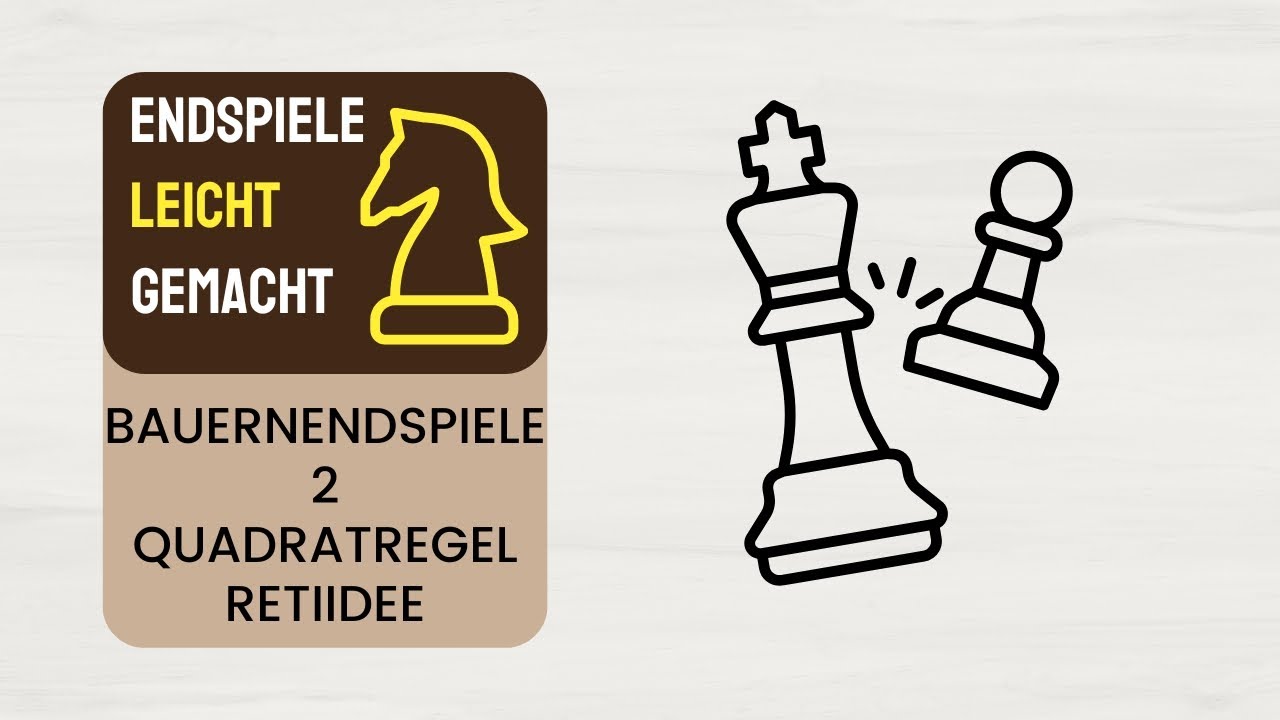 Bauernendspiele 2 - Quadratregel, Retiidee, wandelndes Quadrat | Josis Schachschule