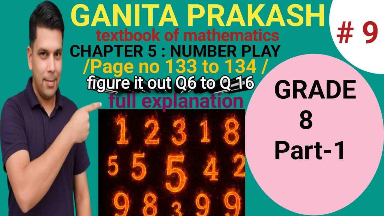 Ganita prakash Grade 8 Maths Part 1 Number play|page no 133 to 134 Q6 to Q16|