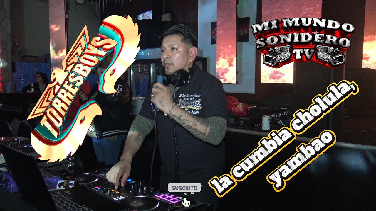 la cumbia cholula,yambao 🎤sonido torresboys la grandeza de ser rey