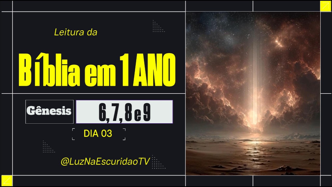 Gênesis 6–9 – O Dilúvio e a Aliança de Deus com Noé | Bíblia em 1 Ano (Dia 3)