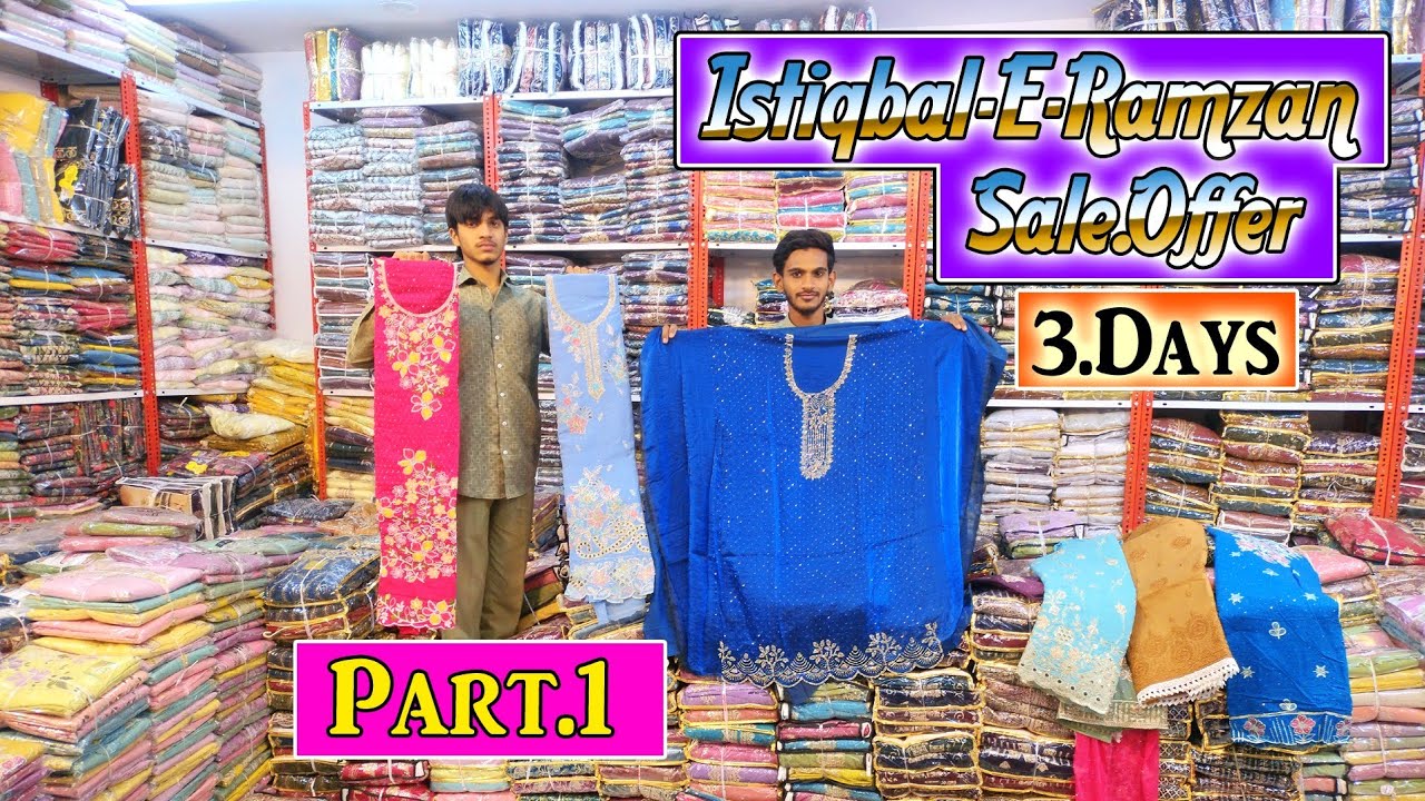 Istiqbal-E-Rsmzan Sale Hyderabad Wholesale 3.Days Sale Offer Dhamaka Noor Collection