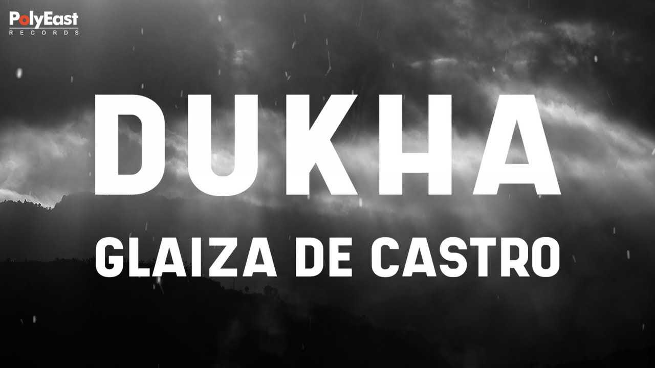 Glaiza De Castro - Dukha - (Official Lyric Video)