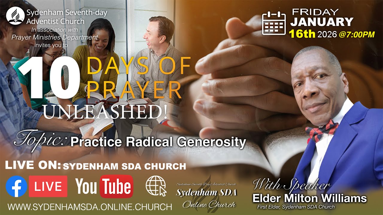 Fri., Jan 16, 2026 | 10 Days of Prayer | Elder Milton Williams | Sydenham SDA Online Church | 7:00PM