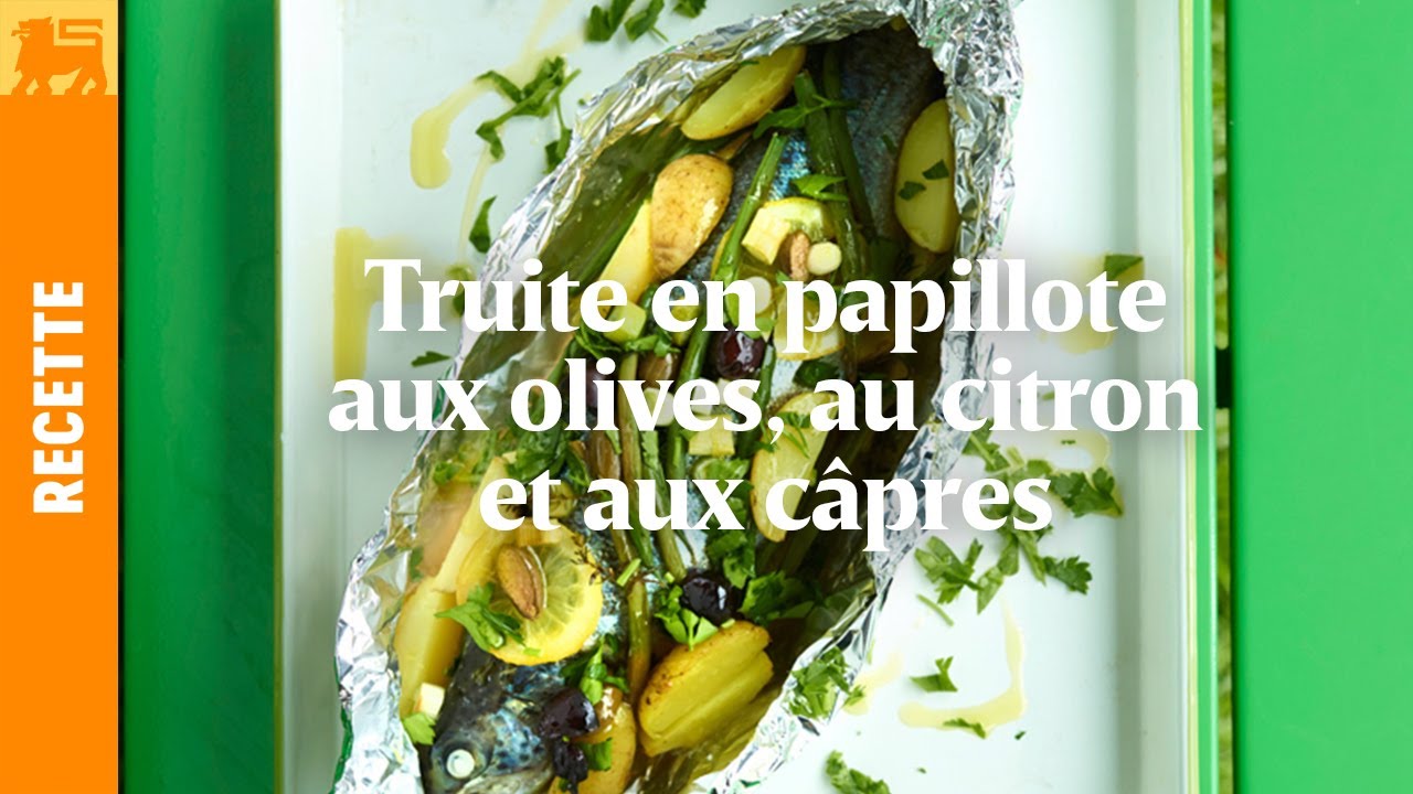 Truite en papillote aux olives, au citron et aux câpres