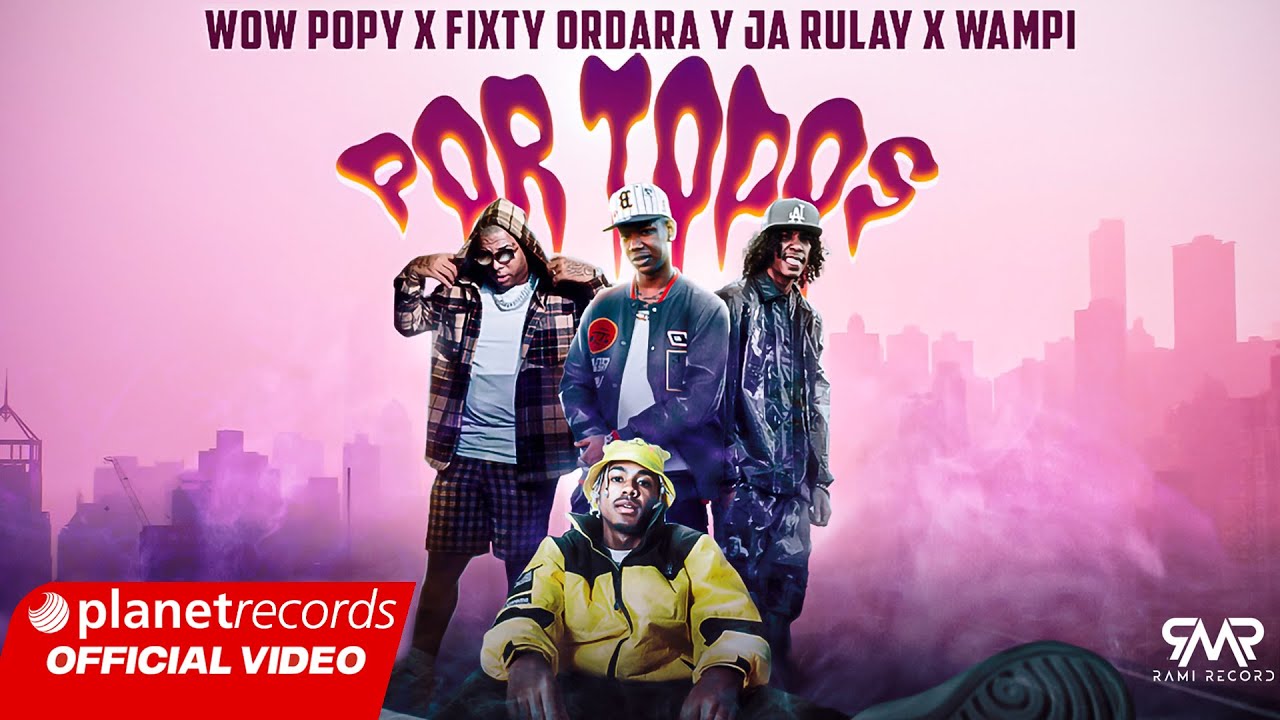 WOW POPY ❌ FIXTY ORDARA Y JA RULAY ❌ WAMPI - Por Todos (Pornosotros 3) Video by Henry Soto #repaton