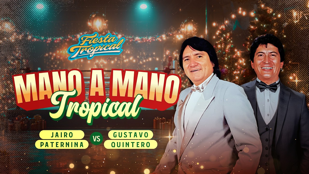 Música De Diciembre, Mano a Mano tropical, Jairo Paternina Vs Gustavo Quintero