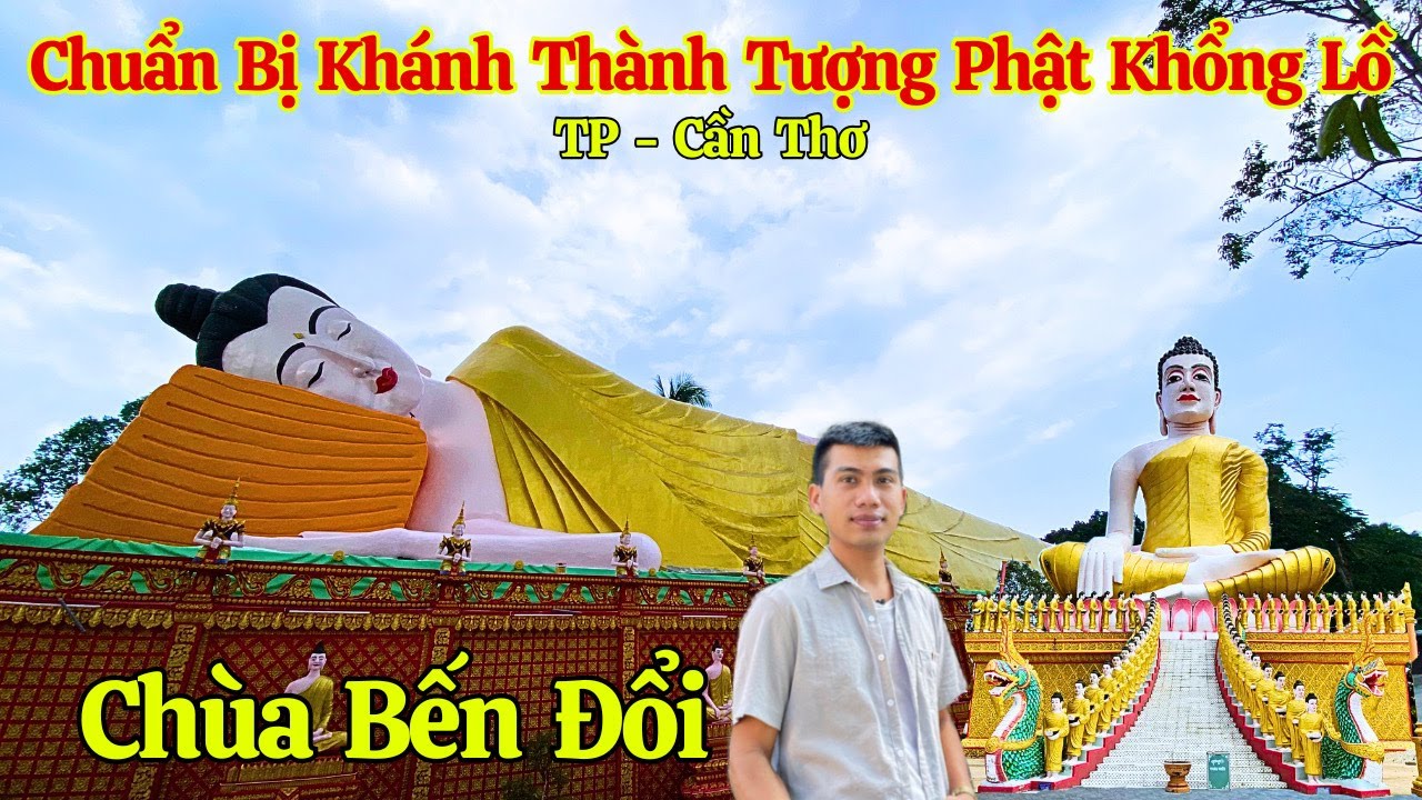 Chùa Khmer Bến Đổi Chuẩn Bị Lễ An Vị Tượng Phật Nhập Niết Bàn Rất Hoành Tráng | Long La Cà