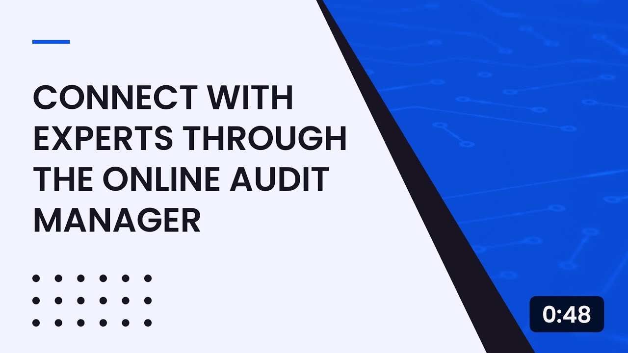 Connect with Experts through the Online Audit Manager