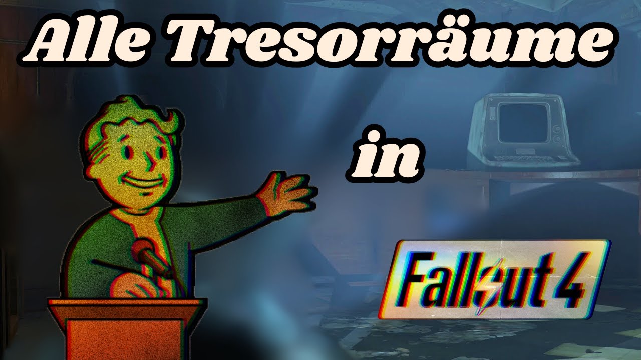 Alle Tresorräume in Fallout 4