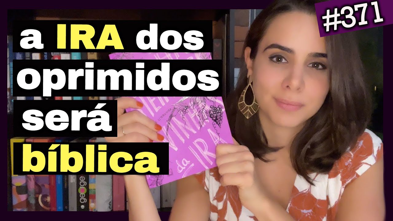 AS VINHAS DA IRA, DE JOHN STEINBECK (#371)