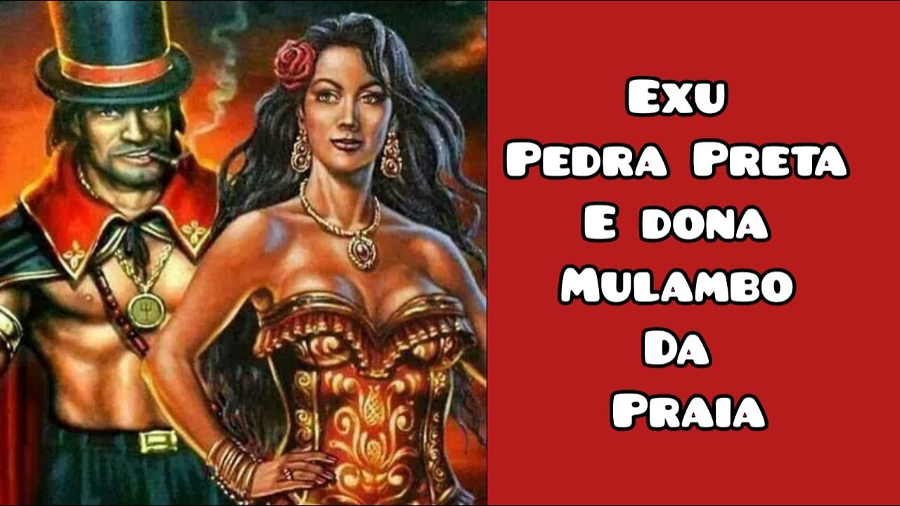 EXU PEDRA PRETA E DONA MULAMBO DA PRAIA