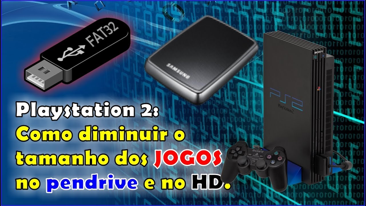 Playstation 2: Como diminuir o tamanho dos JOGOS no pendrive e no HD.