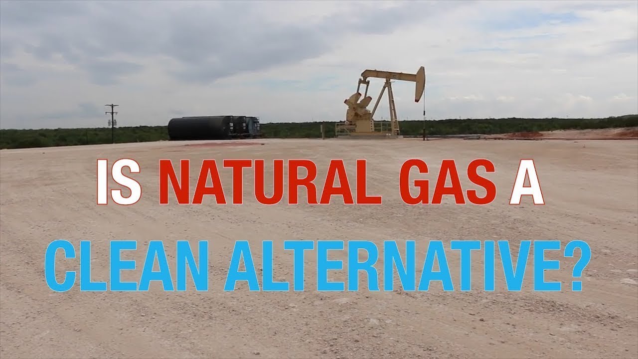 Is Natural Gas a Clean Alternative?