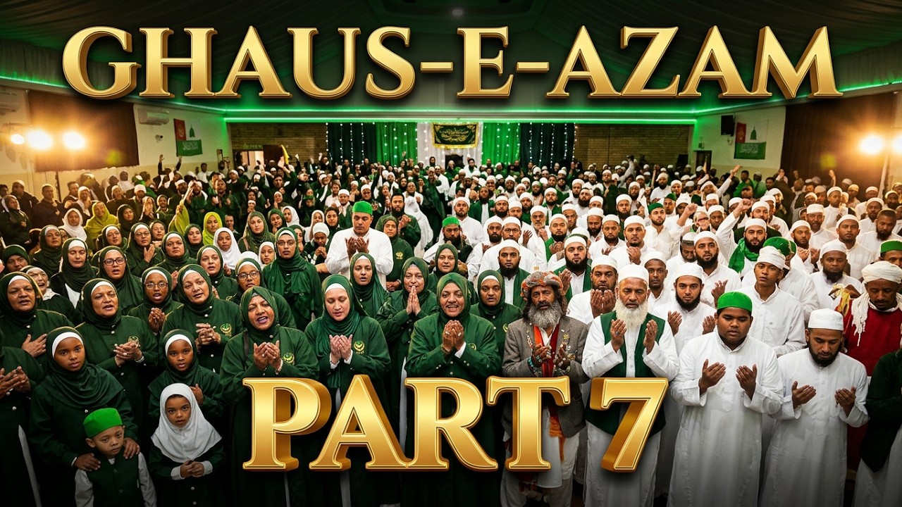 Annual Mawlid An-Nabi & URS Of Hazrat Sheikh Abdul Qadir Al-Jilani Part7