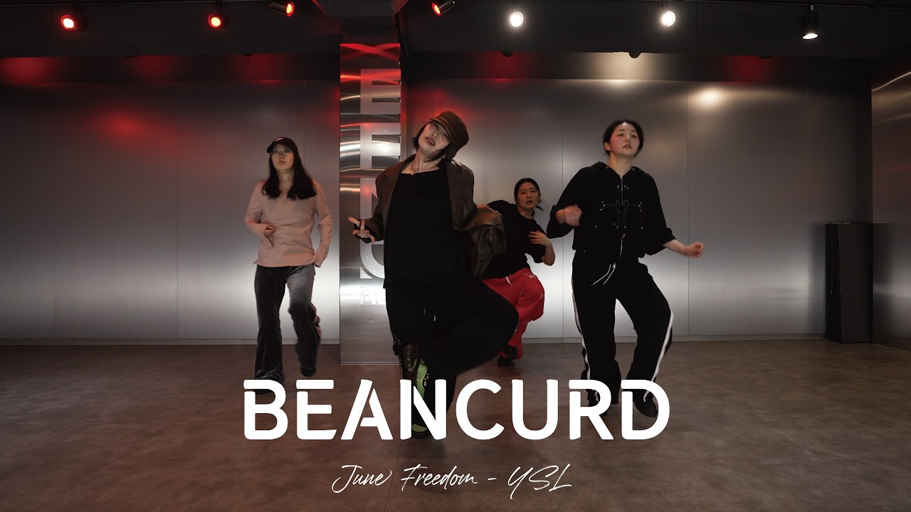 BEANCURD ( June Freedom - YSL ) CHOREO BASIC