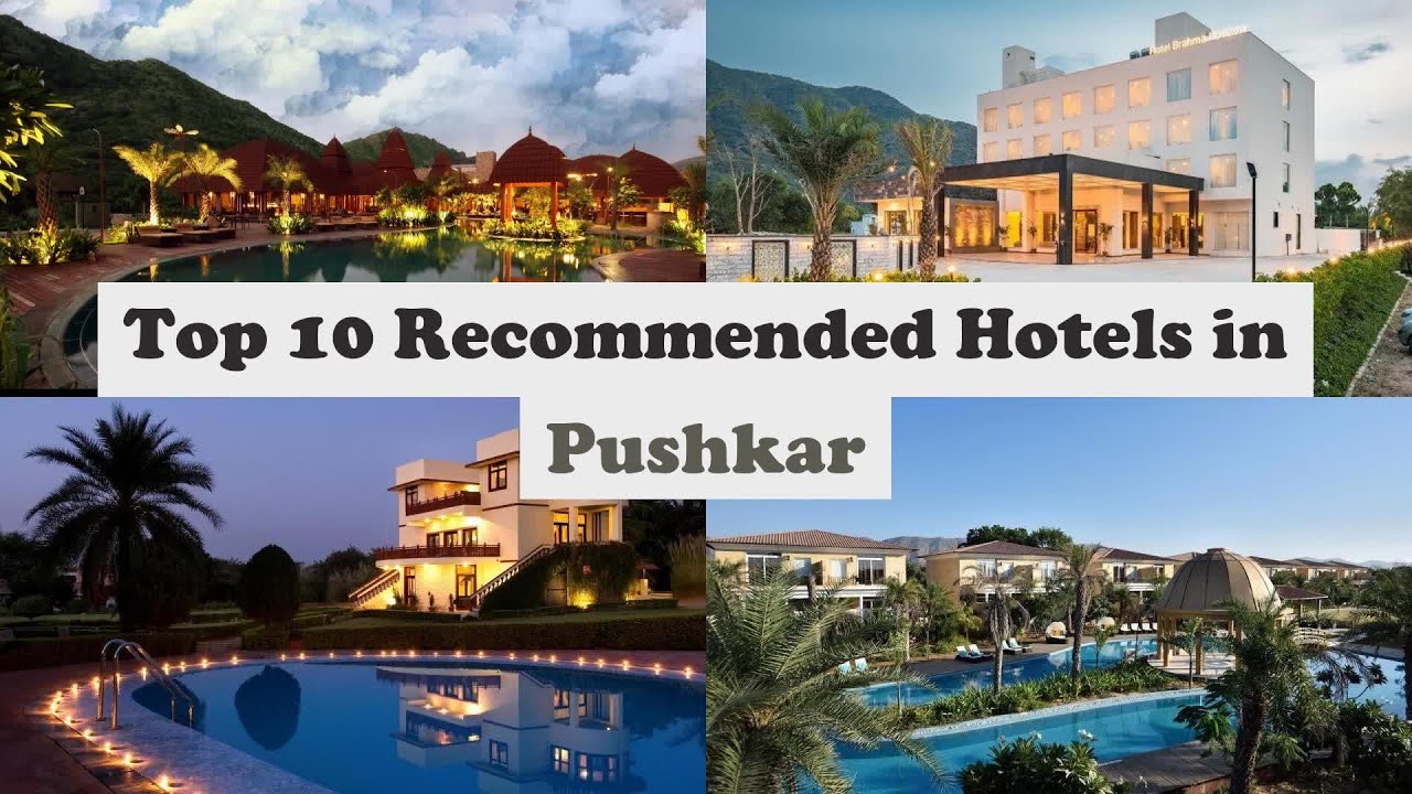 Top 10 Recommended Hotels In Pushkar | Luxury Hotels In Pushkar