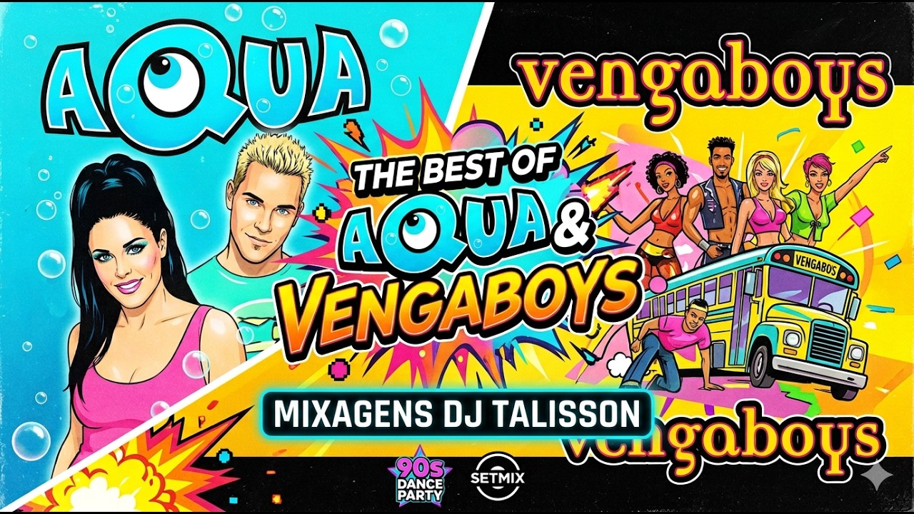 🚀✨ SETMIX ESPECIAL VENGABOYS feat AQUA✨🚀