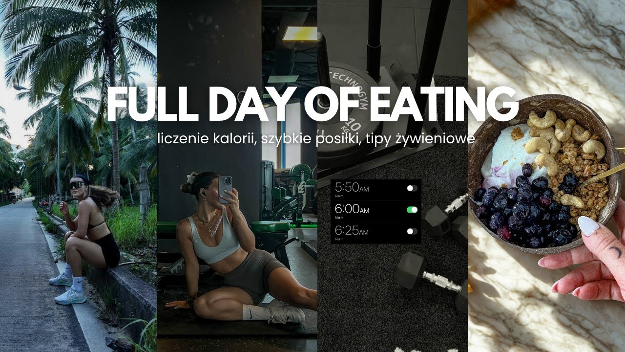 FULL DAY OF EATING | liczenie kalorii, szybkie posiłki, tipy żywieniowe, trening