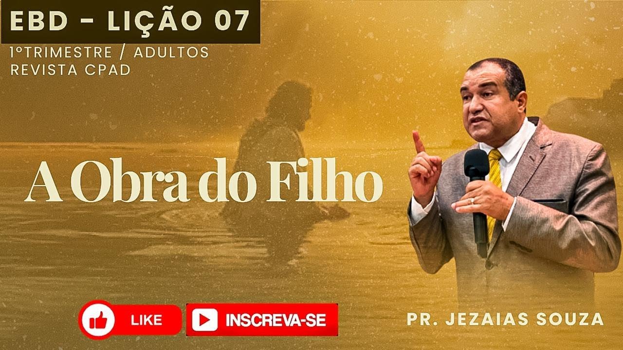 A OBRA DO FILHO lição 07