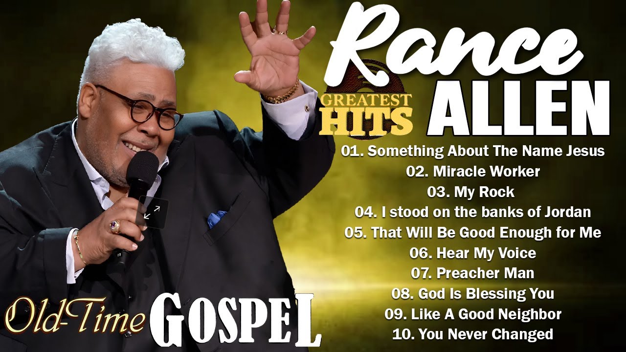 10 Timeless Black Gospel Hits of Rance Allen 🙏 Old School Praise Songs That Will Take You Back