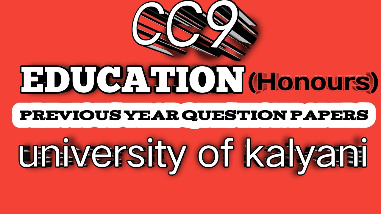 UG 4th semester EDUCATION HONOURS CC9 previous year QUESTION PAPER 2023 ku