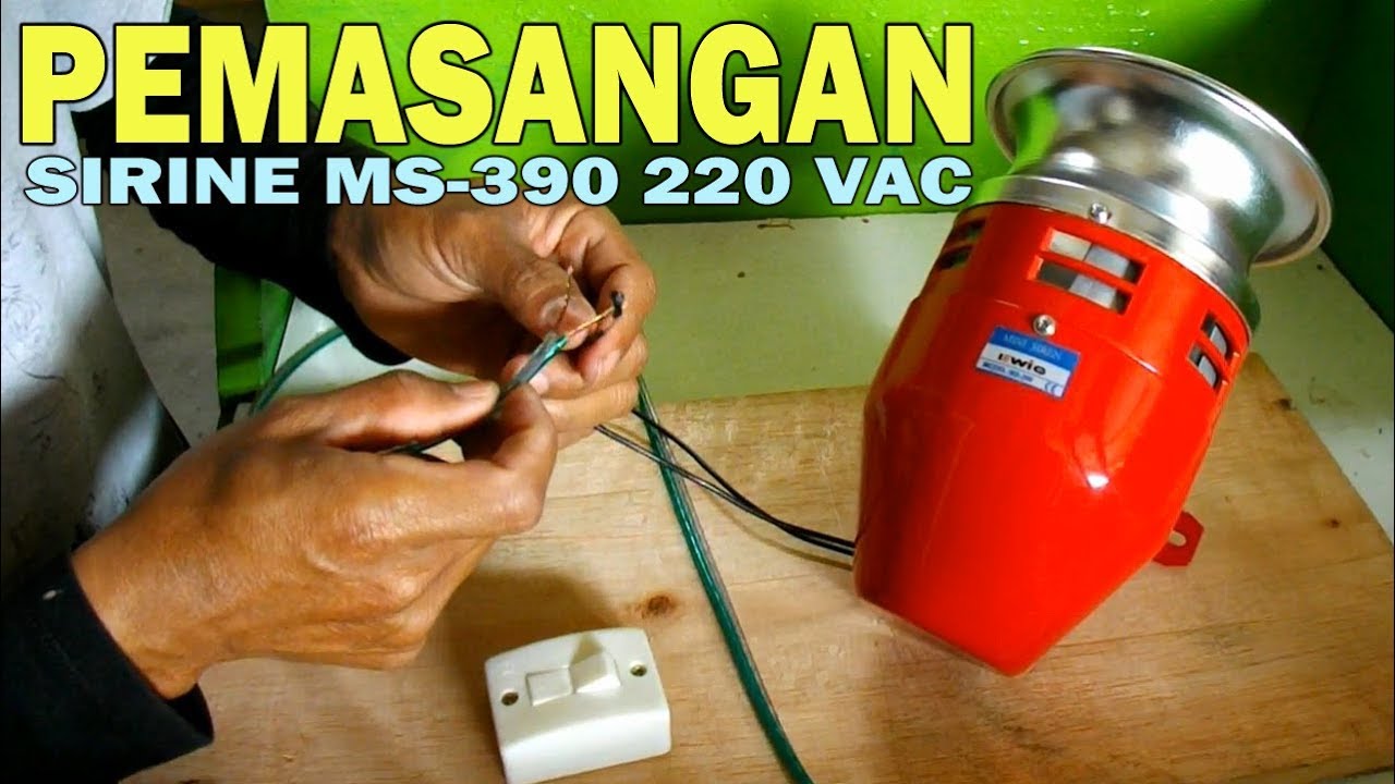 PEMASANGAN SIRINE MS-390 220 VAC